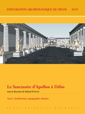 cover image of Le Sanctuaire d'Apollon a Delos. Tome I